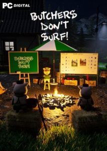 Butchers Don't Surf!