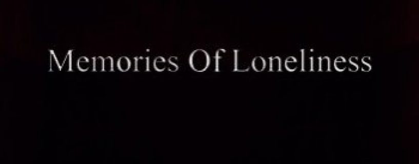 Baixe Memories Of Loneliness (2021) PT-BR