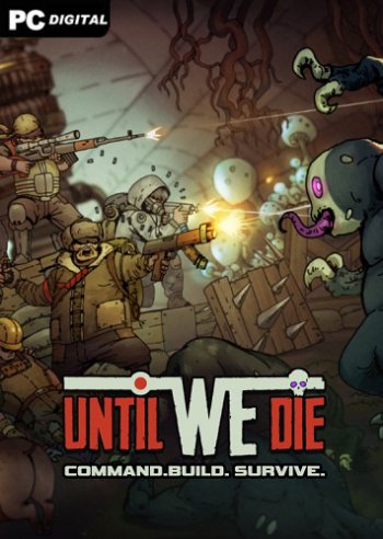Until We Die