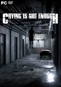 Crying is not Enough: Remastered (2018) PC