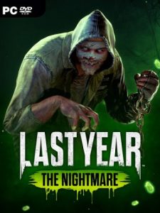Last Year: The Nightmare [v1.0.2] (2018) PC