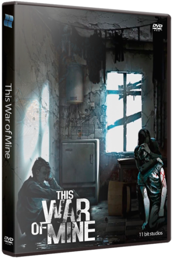This War of Mine [v 6.0.0 + DLCs] (2014) PC