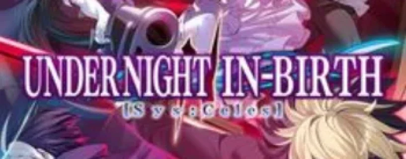 Baixe UNDER NIGHT IN-BIRTH II Sys Celes v1.12-P2P (2024) PT-BR