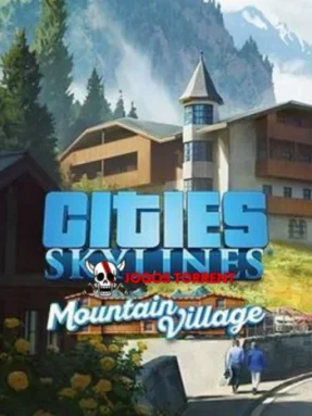 Baixe Cities Skylines Mountain Village (2024) PT-BR
