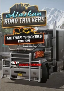 Alaskan Road Truckers Mother Truckers Edition