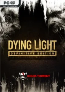 Dying Light Definitive Edition