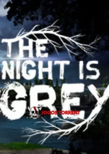 The Night is Grey
