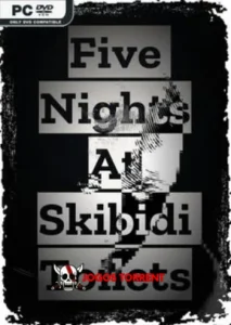 Five Nights At Skibidi Toilets