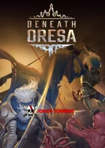 Beneath Oresa