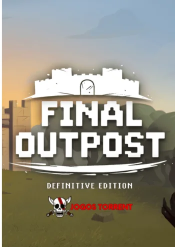 Final Outpost: Definitive Edition