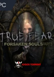 True Fear Forsaken Souls Part 3