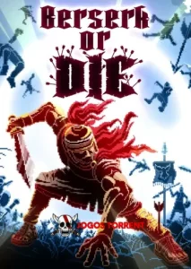 Berserk or Die