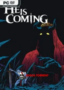 He is Coming
