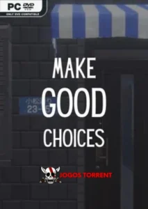 Make Good Choices