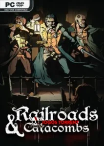Railroads & Catacombs