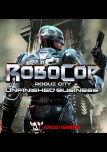 RoboCop Rogue City - Unfinished Business
