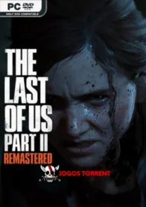 The Last of Us™ Part II Remastered