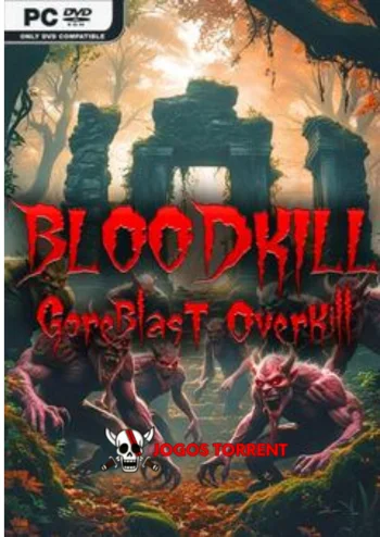 BLOODKILL: Goreblast Overkill