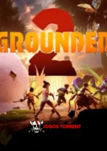 Grounded 2