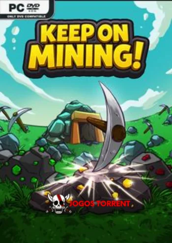 Keep on Mining!