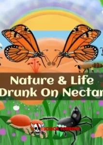 Nature And Life - Drunk On Nectar