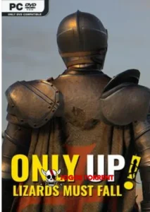 Only Up LIZARDS MUST FALL