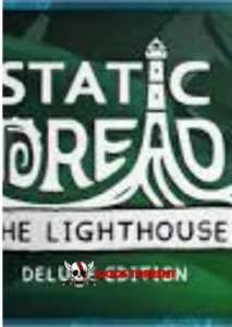 Static Dread The Lighthouse Digital Deluxe
