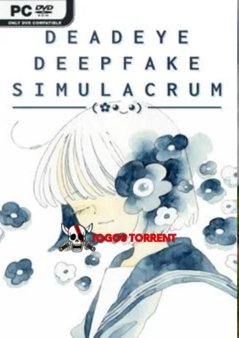 Deadeye Deepfake Simulacrum