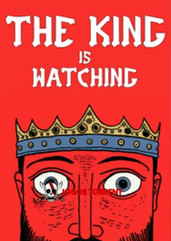 The King is Watching