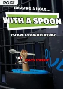 Digging a Hole... with a Spoon... Escape from Alcatraz