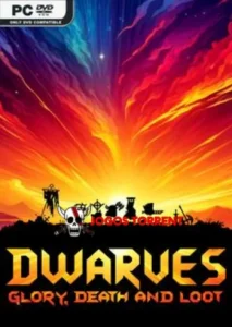 Dwarves Glory Death and Loot