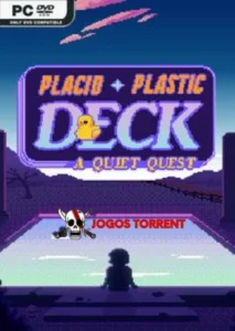 Placid Plastic Deck - A Quiet Quest