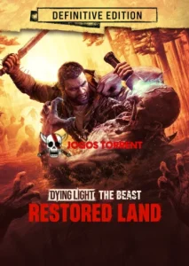 Dying Light The Beast Restored Land Edition