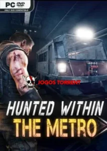 Hunted Within The Metro