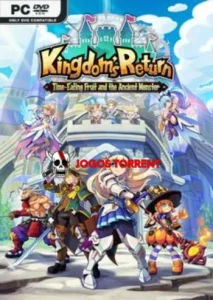 Kingdom's Return Time-Eating Fruit and the Ancient Monster